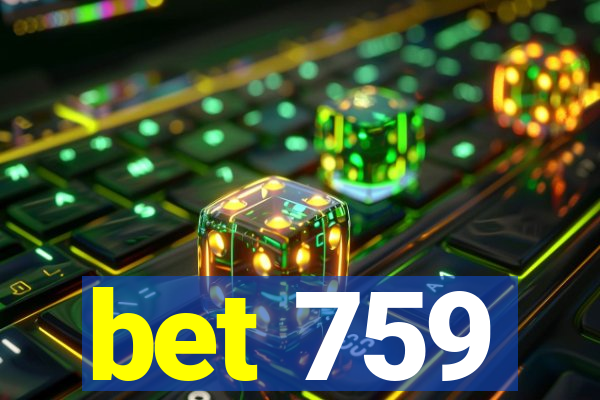 bet 759